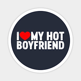 I Love My Hot Boyfriend Valentine's Day Magnet